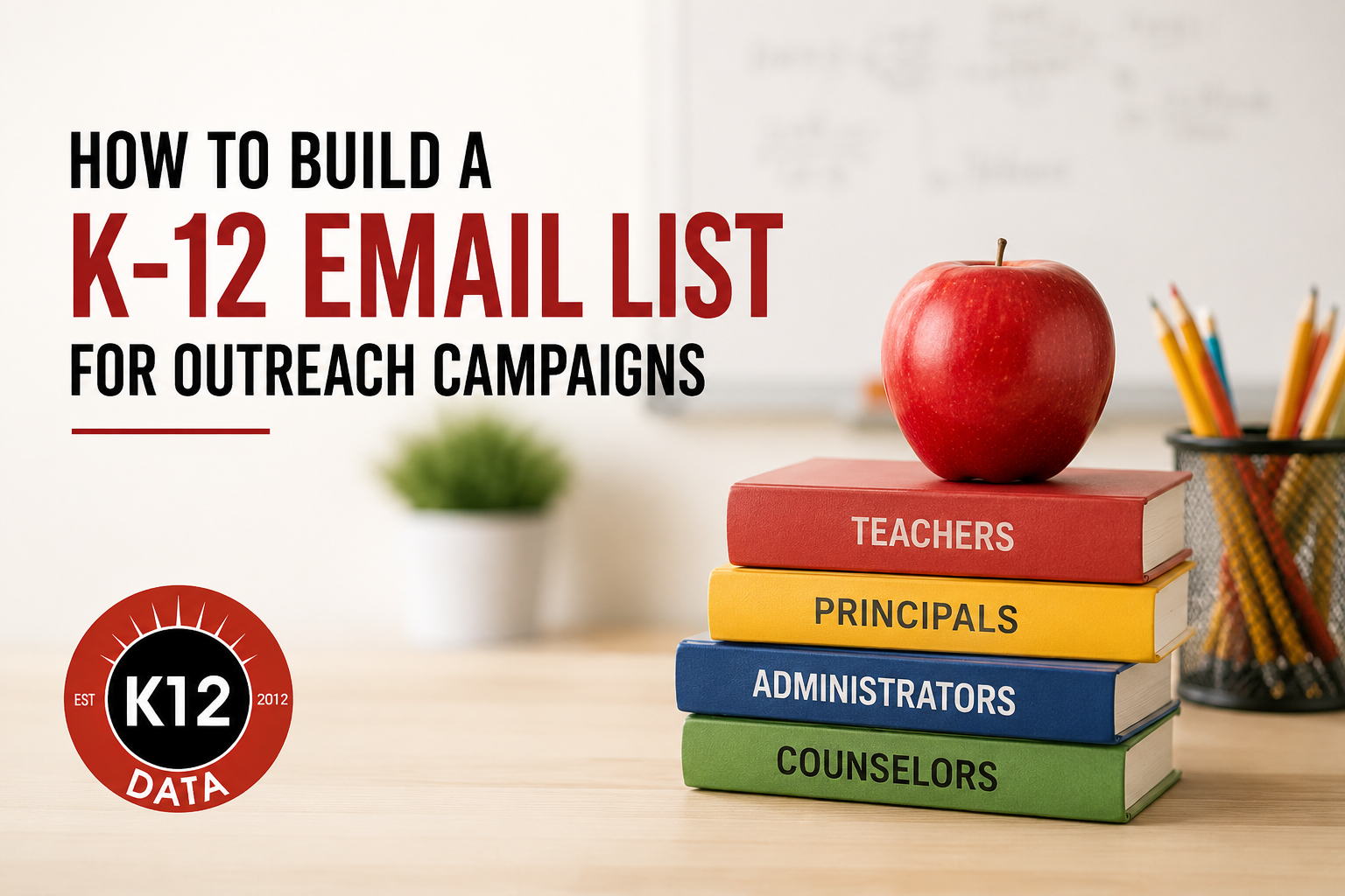 How to Build a K-12 Email List for Outreach Campaigns